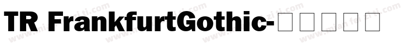TR FrankfurtGothic字体转换